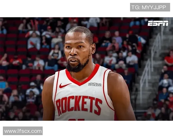 火箭逆袭雄鹿杜兰特获赞名嘴力挺球队表现引发热议